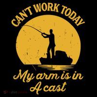 I CanT Work Today My Arm Is In A Cast T-Shirt