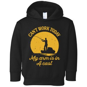 I CanT Work Today My Arm Is In A Cast Toddler Hoodie