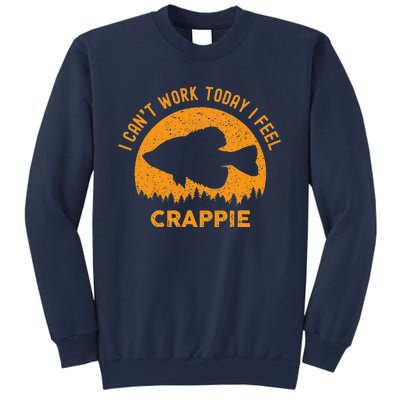 I Cant Work Today I Feel Crappie Funny Fishing Joke Sweatshirt