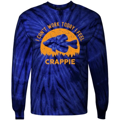 I Cant Work Today I Feel Crappie Funny Fishing Joke Tie-Dye Long Sleeve Shirt