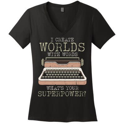 I Create Worlds With Words Writer Book Author Typewriter Women's V-Neck T-Shirt