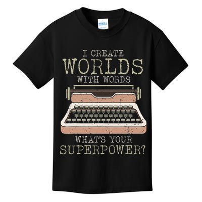 I Create Worlds With Words Writer Book Author Typewriter Kids T-Shirt