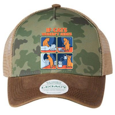 If Cats WerenT Jerks Funny Cat Cute Face Puns Legacy Tie Dye Trucker Hat