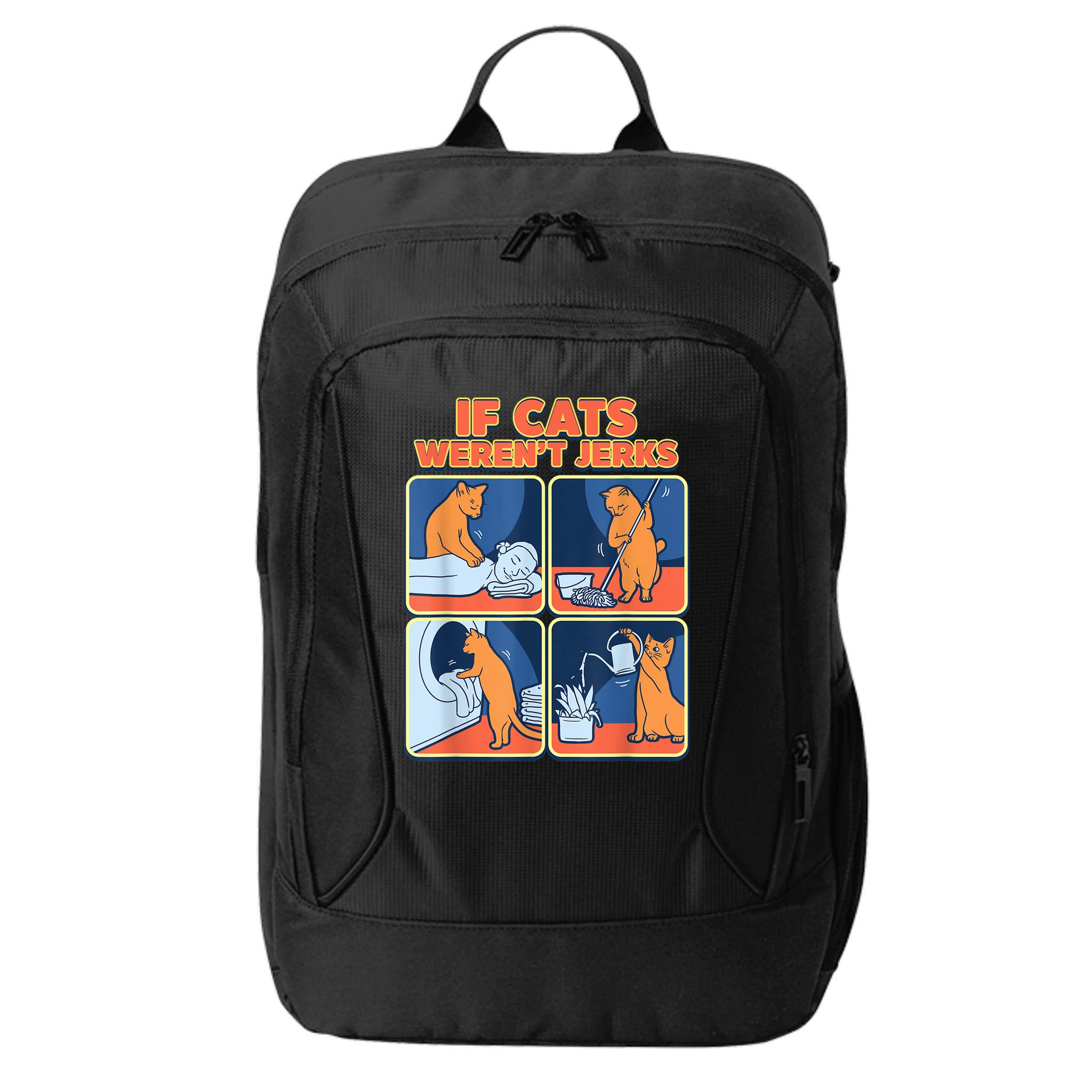 If Cats WerenT Jerks Funny Cat Cute Face Puns City Backpack