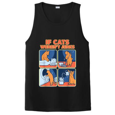If Cats WerenT Jerks Funny Cat Cute Face Puns PosiCharge Competitor Tank