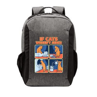If Cats WerenT Jerks Funny Cat Cute Face Puns Vector Backpack