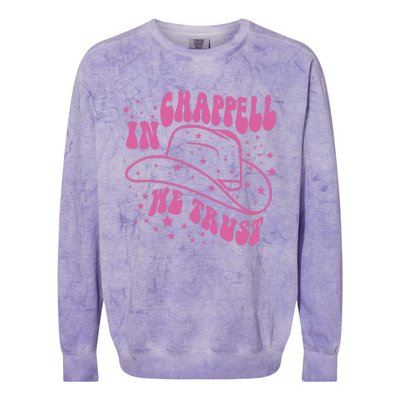 In Chappell We Trust Hat Cowgirl Colorblast Crewneck Sweatshirt