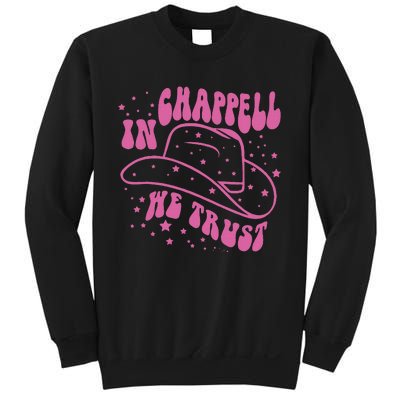 In Chappell We Trust Hat Cowgirl Sweatshirt