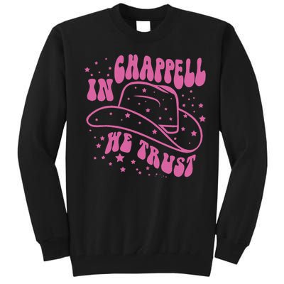 In Chappell We Trust Hat Cowgirl Tall Sweatshirt