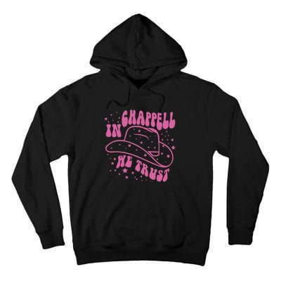 In Chappell We Trust Hat Cowgirl Tall Hoodie