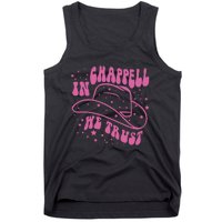 In Chappell We Trust Hat Cowgirl Tank Top