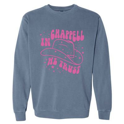 In Chappell We Trust Hat Cowgirl Garment-Dyed Sweatshirt