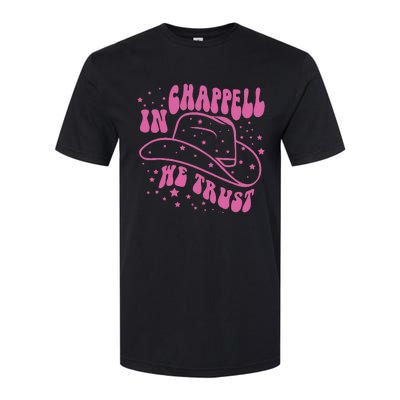 In Chappell We Trust Hat Cowgirl Softstyle CVC T-Shirt