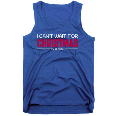 I CanT Wait For Christmas Sarcastic I Hate Christmas Meaningful Gift Tank Top