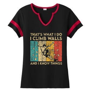 I Climb Walls And I Know Things Funny Rock Climbing Boulder Ladies Halftime Notch Neck Tee