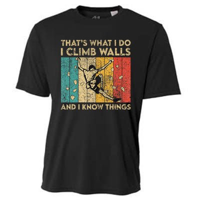 I Climb Walls And I Know Things Funny Rock Climbing Boulder Cooling Performance Crew T-Shirt