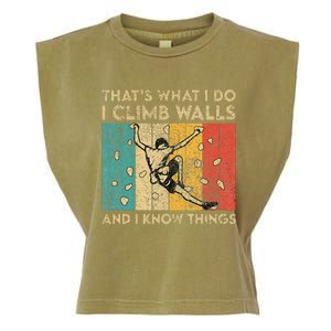 I Climb Walls And I Know Things Funny Rock Climbing Boulder Garment-Dyed Women's Muscle Tee