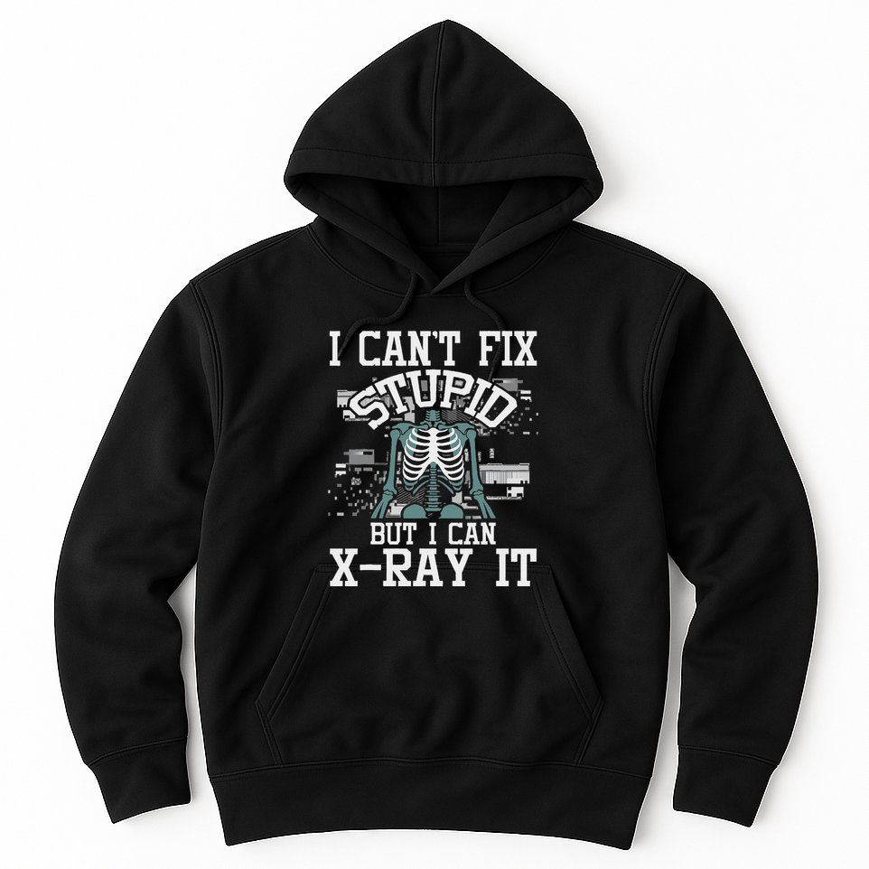I Can X Ray It Radiologist Radiology Technician Hoodie