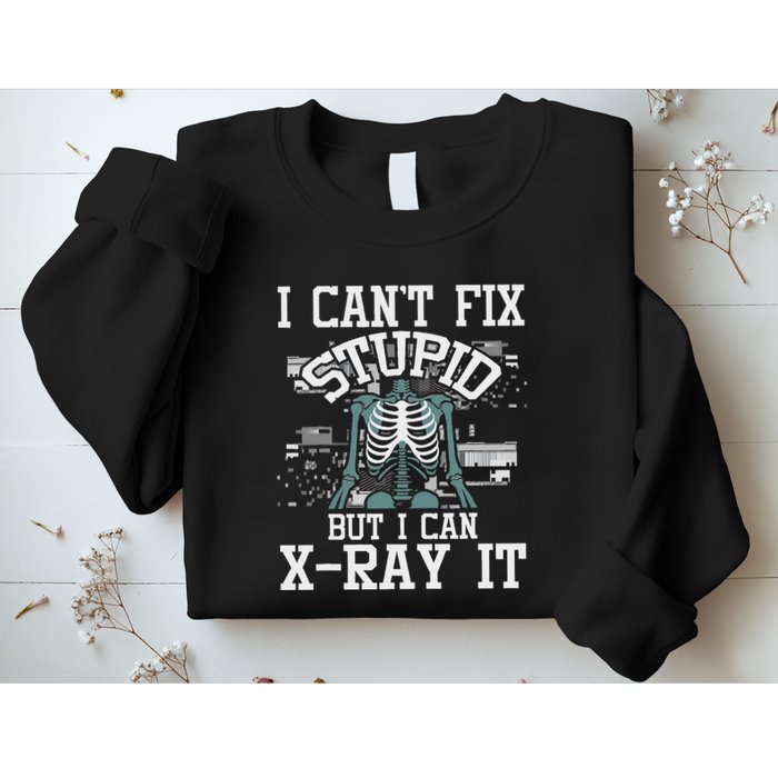 I Can X Ray It Radiologist Radiology Technician Sweatshirt