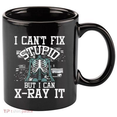 I Can X Ray It Radiologist Radiology Technician 11oz C Handle Ceramic Mug
