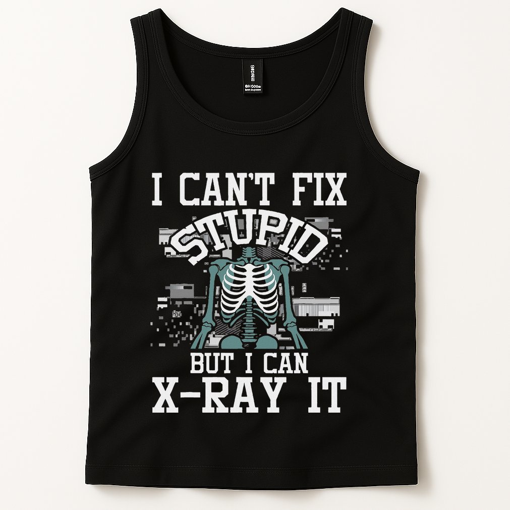 I Can X Ray It Radiologist Radiology Technician Tank Top