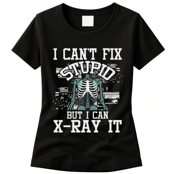 I Can X Ray It Radiologist Radiology Technician Womens T-Shirt