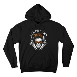 I'll Cut You Skull Hairdresser Hairstyle Haircutter Barber Hoodie