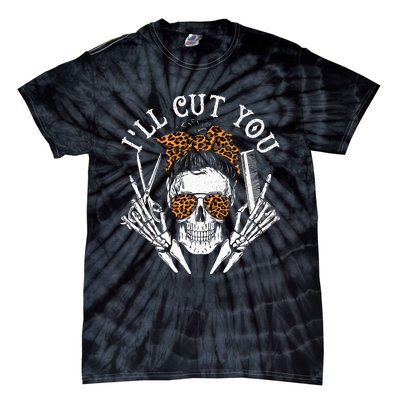 I'll Cut You Skull Hairdresser Hairstyle Haircutter Barber Tie-Dye T-Shirt