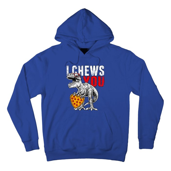 I Chews You T Rex Dinosaur Valentine's Day Pizza Heart Gift Meaningful Gift Hoodie