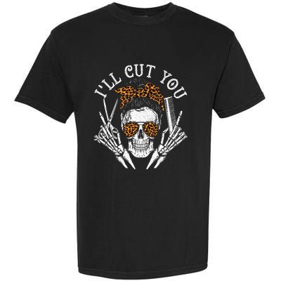 ILl Cut You Skull Hairdresser Hairstyle Haircutter Barber Garment-Dyed Heavyweight T-Shirt