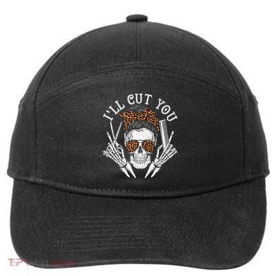 ILl Cut You Skull Hairdresser Hairstyle Haircutter Barber 7-Panel Snapback Hat