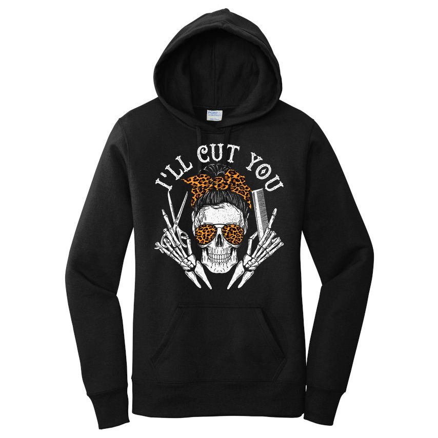 ILl Cut You Skull Hairdresser Hairstyle Haircutter Barber Women's Pullover Hoodie