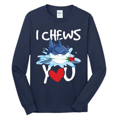 I Chews You Shark Lovers Wildlife Marine Biologist Science Tall Long Sleeve T-Shirt