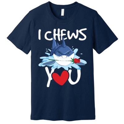 I Chews You Shark Lovers Wildlife Marine Biologist Science Premium T-Shirt