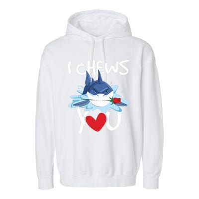 I Chews You Shark Lovers Wildlife Marine Biologist Science Garment-Dyed Fleece Hoodie