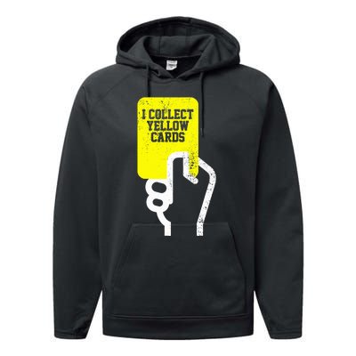 I Collect Yellow Cards Funny Soccer Player Saying Performance Fleece Hoodie