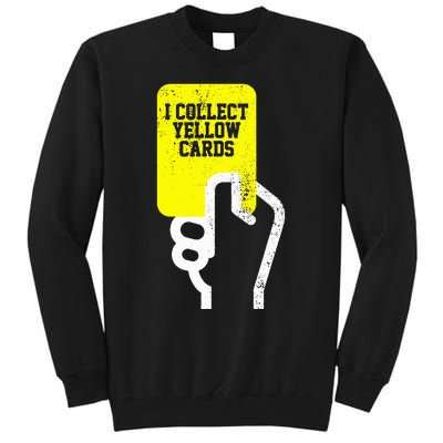 I Collect Yellow Cards Funny Soccer Player Saying Tall Sweatshirt