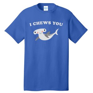 I Chews You Valentines Day Shark Gift Tall T-Shirt