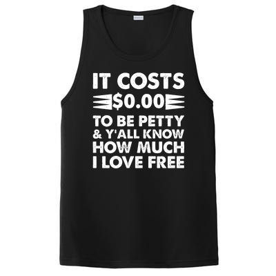 It Cost Zero Dollars To Be Petty PosiCharge Competitor Tank