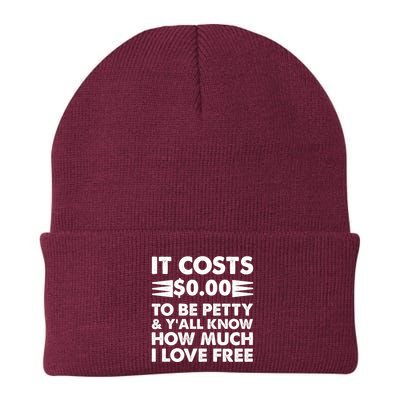 It Cost Zero Dollars To Be Petty Beanie