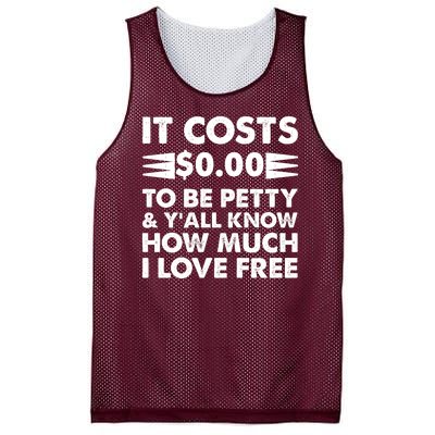 It Cost Zero Dollars To Be Petty Mesh Reversible Basketball Jersey Tank