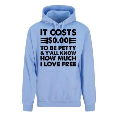 It Cost Zero Dollars To Be Petty Unisex Surf Hoodie