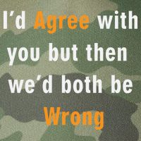 I'd Agree With You But The We'd Both Be Wrong Legacy Tie Dye Trucker Hat