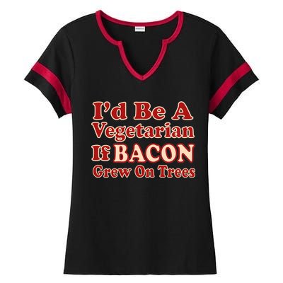 Id Be A Vegetarian If Bacon Grew On Trees Ladies Halftime Notch Neck Tee