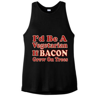 Id Be A Vegetarian If Bacon Grew On Trees Ladies PosiCharge Tri-Blend Wicking Tank
