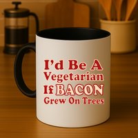 Id Be A Vegetarian If Bacon Grew On Trees Mug