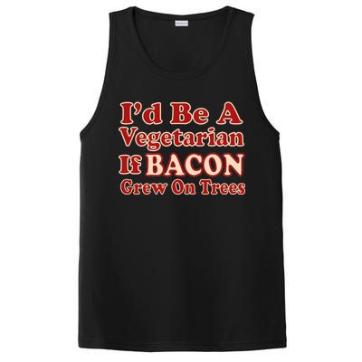 Id Be A Vegetarian If Bacon Grew On Trees PosiCharge Competitor Tank