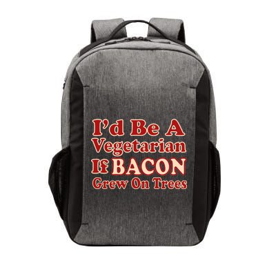 Id Be A Vegetarian If Bacon Grew On Trees Vector Backpack