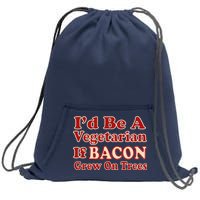 Id Be A Vegetarian If Bacon Grew On Trees Sweatshirt Cinch Pack Bag