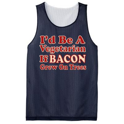 Id Be A Vegetarian If Bacon Grew On Trees Mesh Reversible Basketball Jersey Tank